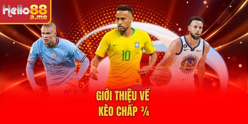 Giới thiệu về kèo chấp ¾